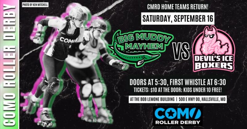 Join CoMo Roller Derby for Our First Home Teams Tussle: Big Muddy Mayhem VERSUS Devil’s Ice Boxers on Saturday, September 16, 2023