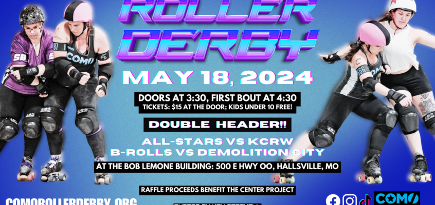 Join CoMo Roller Derby for our double header and last home game until fall on May 18, 2024!
