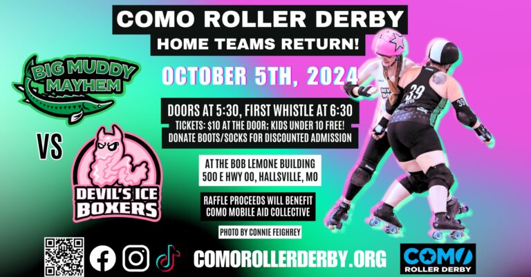 Join CoMo Roller Derby for Our First Home Teams Showdown in 2024: Big Muddy Mayhem Vs. Devil’s Ice Boxers on October 05, 2024!