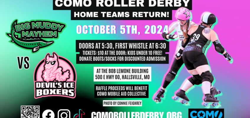 Join CoMo Roller Derby for Our First Home Teams Showdown in 2024: Big Muddy Mayhem Vs. Devil’s Ice Boxers on October 05, 2024!